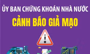 Ủy ban Chứng khoán Nhà nước cảnh báo giả mạo
