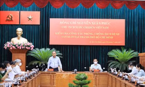 Chủ tịch nước làm việc với lãnh đạo TP Hồ Chí Minh về công tác phòng, chống dịch 