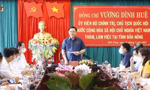 Chủ tịch Quốc hội Vương Đình Huệ: Đắk Nông phát huy nội lực cùng khát vọng phát triển