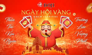 Cơ hội trúng ngay hàng chục lượng vàng trong 'Ngày hội Vàng' tại DOJI Tower