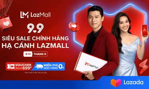 Lễ hội mua sắm 9.9 - Siêu sale chính hãng, hạ cánh LazMall