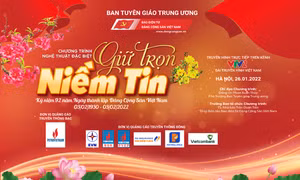 Chương trình nghệ thuật đặc biệt 'Giữ trọn niềm tin' - Kỷ niệm 92 năm Ngày thành lập Đảng