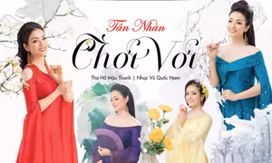 Tân Nhàn ra mắt MV 'Chơi vơi' chào mừng ngày 8/3
