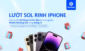 Nhận Iphone 14 Pro Max khi đăng nhập Internet Banking/Mobile Banking Sol của Ngân hàng Shinhan