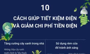 10 cách giúp tiết kiệm điện và giảm chi phí tiền điện