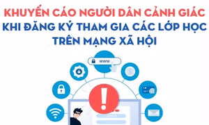 Khuyến cáo người dân cảnh giác khi đăng ký tham gia các lớp học trên mạng xã hội