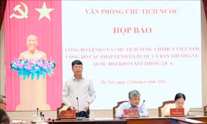 Họp báo công bố Lệnh của Chủ tịch nước về 2 Pháp lệnh