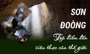 Hang Sơn Đoòng - Top điểm đến siêu thực của thế giới