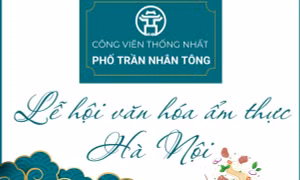 Lễ hội văn hóa ẩm thực Hà Nội năm 2023 diễn ra từ ngày 1 - 3/12