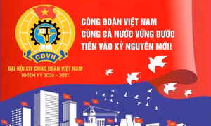 Đại hội lần thứ XIV Công đoàn Việt Nam nhiệm kỳ 2026-2031: 'Đoàn kết - Dân chủ - Kỷ cương - Đổi mới - Phát triển'