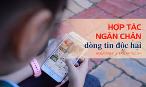 Hợp tác ngăn chặn dòng tin độc hại