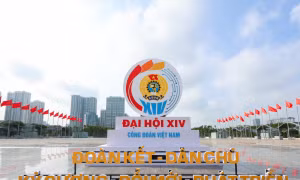 Thông điệp chúc mừng từ bạn bè quốc tế gửi Đại hội Công đoàn Việt Nam lần thứ XIV