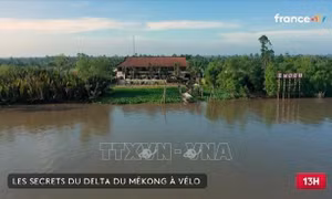Truyền hình Pháp giới thiệu những ‘bí mật’ của Đồng bằng sông Cửu Long