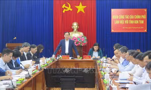 Đoàn công tác của Chính phủ làm việc với tỉnh Kon Tum