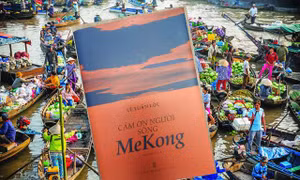 Cảm ơn Người, sông Mê Kông 