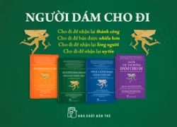 Bộ sách “Người dám cho đi” gồm 4 cuốn của tác giả Bob Burg và John David Mann do NXB Trẻ ấn hành