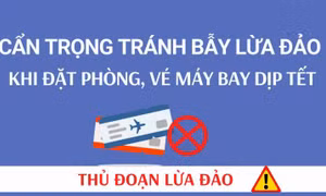 Cẩn trọng tránh bẫy lừa đảo khi đặt phòng, vé máy bay dịp Tết