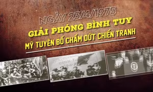 Ngày 23/4/1975: Giải phóng hoàn toàn tỉnh Bình Tuy