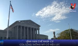 Lệnh hạn chế nhập cư của Tổng thống Mỹ có hiệu lực