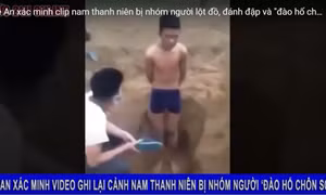 Clip ‘chôn sống’ nam thanh niên: Thật hay dàn dựng cũng phải xử nghiêm!