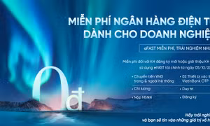 VietinBank miễn toàn bộ phí giao dịch trên eFAST cho doanh nghiệp