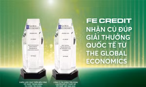 FE CREDIT nhận cú đúp giải thưởng quốc tế từ tạp chí The Global Economics