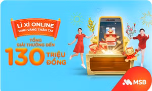Từ ngày 10/2, cơ hội trúng vàng 9999 khi ‘Lì xì online’ với MSB mBank