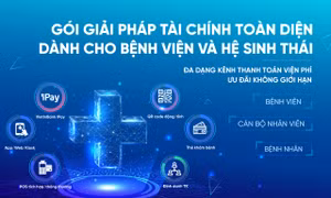 VietinBank cung cấp giải pháp tài chính toàn diện cho bệnh viện và hệ sinh thái