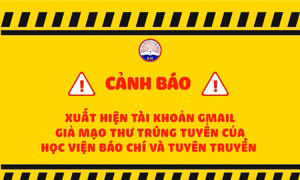 Xuất hiện email giả thông báo trúng tuyển vào Học viện Báo chí và Tuyên truyền 
