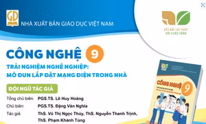 Giới thiệu sách giáo khoa Công nghệ 9-Mô đun lắp đặt mạng điện trong nhà 