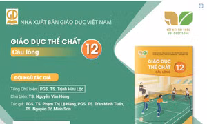 Giới thiệu sách giáo khoa Giáo dục thể chất 12 Cầu lông - Bộ sách Kết nối tri thức với cuộc sống