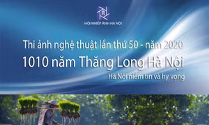 Phát động cuộc thi ảnh nghệ thuật ‘Hà Nội niềm tin và hy vọng’
