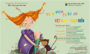 Tuần phim Thiếu nhi Việt Nam - Thụy Điển: Điểm hẹn văn hóa dịp Quốc tế Thiếu nhi 1/6