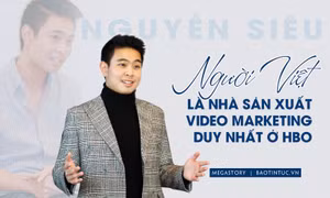 Người Việt là nhà sản xuất video marketing duy nhất ở HBO 