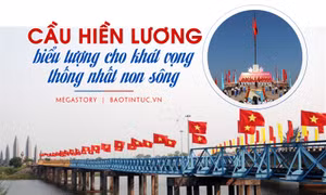 Cầu Hiền Lương - biểu tượng cho khát vọng thống nhất non sông