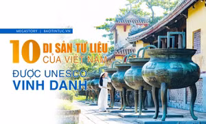 10 di sản tư liệu của Việt Nam được UNESCO vinh danh