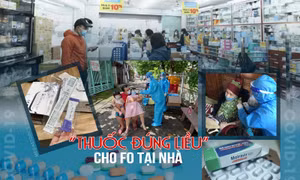 'Thuốc đúng liều' cho F0 tại nhà