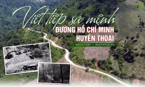 Viết tiếp sứ mệnh đường Hồ Chí Minh huyền thoại