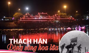 Thạch Hãn - dòng sông hoa lửa