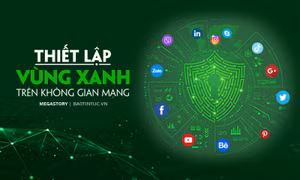 Thiết lập 'vùng xanh' trên không gian mạng