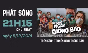 Lời tri ân qua 'Những ngày giông bão'