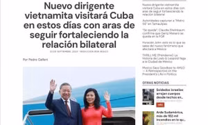 Truyền thông Mexico: Quan hệ Việt Nam - Cuba là hình mẫu của tình đoàn kết quốc tế