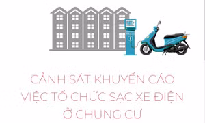 Cảnh sát khuyến cáo việc tổ chức sạc xe điện ở chung cư