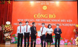 Bệnh viện Sản - Nhi Bắc Ninh đủ điều kiện thực hiện kỹ thuật thụ tinh trong ống nghiệm