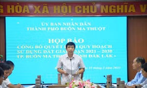 TP Buôn Ma Thuột họp báo công bố quy hoạch sử dụng đất thời kỳ 2021 - 2030