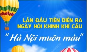 Lần đầu tiên diễn ra Ngày hội khinh khí cầu 'Hà Nội muôn màu'