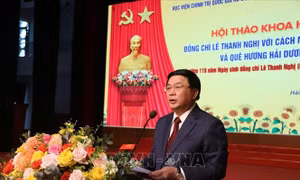 Hội thảo khoa học 'Đồng chí Lê Thanh Nghị với cách mạng Việt Nam và quê hương Hải Dương'