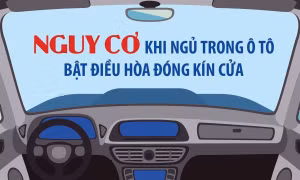 Nguy cơ khi ngủ trong ô tô bật điều hòa đóng kín cửa