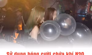 Sử dụng bóng cười chứa khí N2O là đặc biệt nguy hiểm
