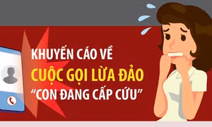 Khuyến cáo về cuộc gọi lừa đảo 'con đang cấp cứu'